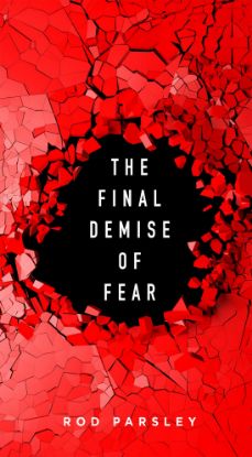 The Final Demise of Fear